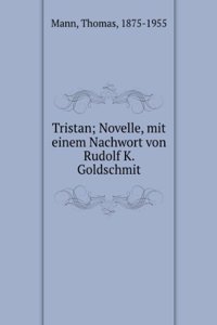 TRISTAN NOVELLE MIT EINEM NACHWORT VON