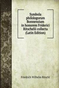 Symbola philologorum Bonnensium in honorem Friderici Ritschelii collecta (Latin Edition)