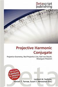 Projective Harmonic Conjugate