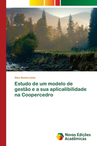 Estudo de um modelo de gestão e a sua aplicalibilidade na Coopercedro