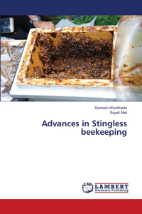 Advances in Stingless beekeeping