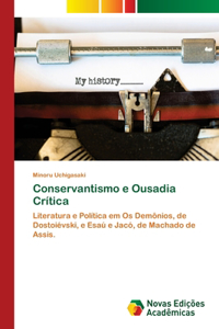Conservantismo e Ousadia Crítica