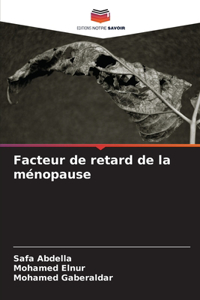 Facteur de retard de la ménopause