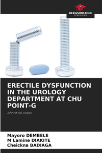 Erectile Dysfunction in the Urology Department at Chu Point-G