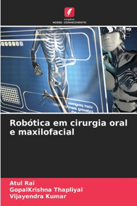 Robótica em cirurgia oral e maxilofacial