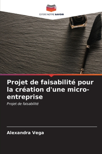 Projet de faisabilité pour la création d'une micro-entreprise