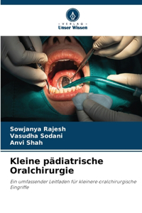 Kleine pädiatrische Oralchirurgie