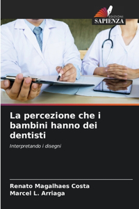 percezione che i bambini hanno dei dentisti