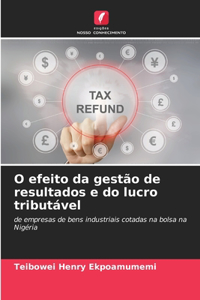 O efeito da gestão de resultados e do lucro tributável