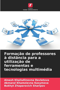 Formação de professores à distância para a utilização de ferramentas e tecnologias multimédia