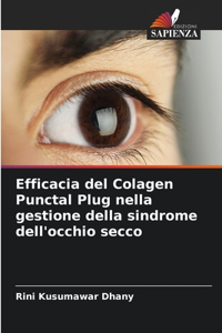 Efficacia del Colagen Punctal Plug nella gestione della sindrome dell'occhio secco