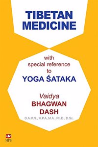 Tibetan Medicine With Special Reference To Yoga Sataka