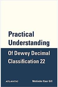 Practical Understanding of Dewey Decimal Classification 22