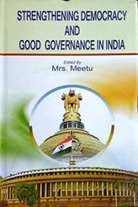 Strengthening Democracy and Good Governance in India