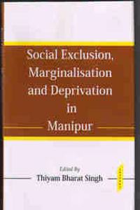 Social Exclusion Marginalisation and Deprivation in Manipur