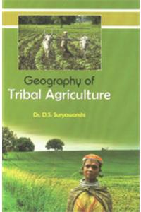 Geography Of Tribal Agriculture
