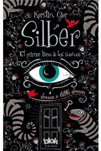 Silber: El Primer Libro de los Suenos