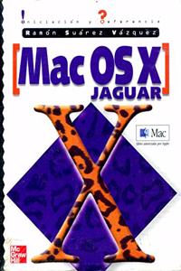 Mac OS X Jaguar. Iniciacion y referencia