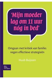 Mijn Moeder Lag Om 11 Uur Nóg in Bed