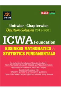 Unitwise-Chapterwise ICWA Foundation Business Mathematics & Statistics Fundamentals