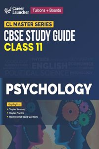 CL Master Series 2023-24 : CBSE Study Guide - Class 11 - Psychology