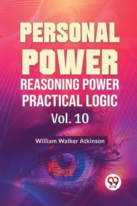 Personal Power Reasoning Power Practical Logic