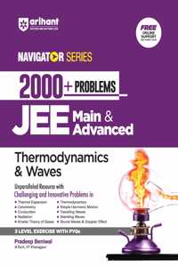 Arihant Navigator Series-Problem Books for JEE Main & Advanced | 2000+ Problems for Thermodynamics & Waves With 3 Level Exercise with PYQs and FREE Online Support | For Exam Exam 2025-26
