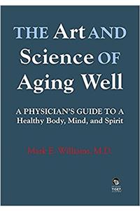 Art and Science of Aging Well