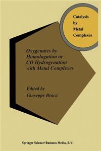 Oxygenates by Homologation or Co Hydrogenation with Metal Complexes