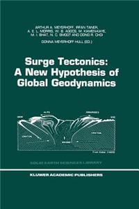 Surge Tectonics: A New Hypothesis of Global Geodynamics