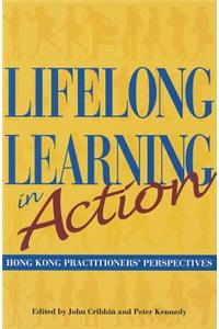Lifelong Learning in Action – Hong Kong Practitioners` Perspectives