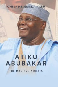 Atiku Abubakar the Man for Nigeria