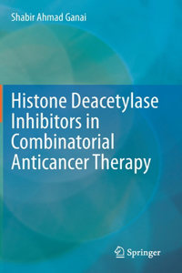 Histone Deacetylase Inhibitors in Combinatorial Anticancer Therapy