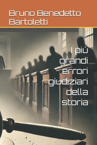 I più grandi errori giudiziari della storia