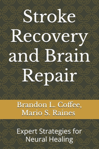 Stroke Recovery and Brain Repair