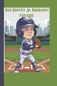 Ken Griffey Jr. Biography For Kids