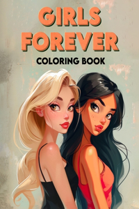 Girls Forever Coloring Book
