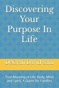 Discovering Your Purpose In Life
