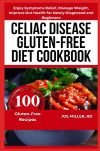 Celiac Disease Gluten-Free Diet Cookbook