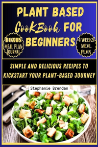 Plant Based Cookbook for Beginners