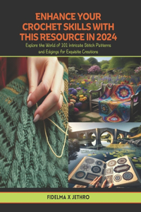 Enhance Your Crochet Skills with this Resource in 2024