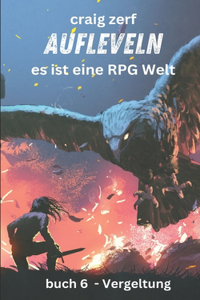 Aufleveln Es ist eine RPG-Welt - Buch 6