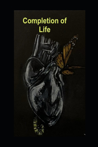 Completion of Life