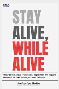 Stay Alive, While Alive