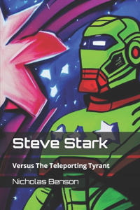 Steve Stark: Versus The Teleporting Tyrant