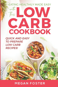 Eating Healthily Made Easy with This Low Carb Cookbook