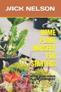 Home Plant Nursery for Starters