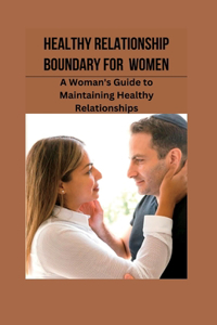 Healthy Relationship Boundaries for Women