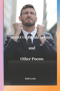 Secret of Breakthrough And Other Poems