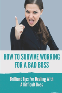 How To Survive Working For A Bad Boss